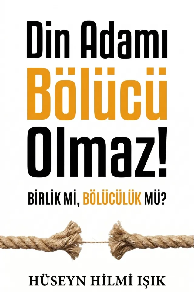 Din Adamı Bölücü Olmaz